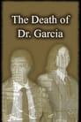 The Death of Dr. Garcia