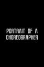 Portrait of a Choreographer