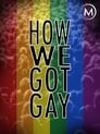 How We Got Gay