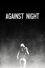 Against Night