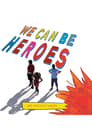 We Can Be Heroes poszter