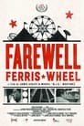 Farewell Ferris Wheel