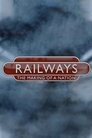 Railways: The Making of a Nation