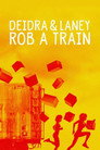 Deidra & Laney Rob a Train poszter
