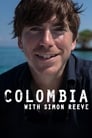 Colombia with Simon Reeve