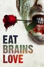 Eat Brains Love poszter