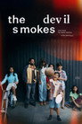 The Devil Smokes (and Saves the Burnt Matches in the Same Box) poszter