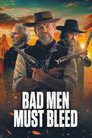Bad Men Must Bleed poszter