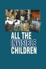 All the Invisible Children poszter