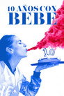 10 Years with Bebe poszter