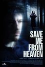 Save Me From Heaven poszter