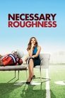 Necessary Roughness poszter