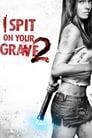 I Spit on Your Grave 2 poszter