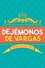 Dejémonos de Vargas poszter