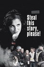 Steal This Story, Please! poszter