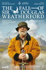 The Fall of Sir Douglas Weatherford poszter