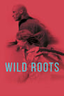Wild Roots poszter