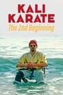 Kali Karate: The 2nd Beginning poszter