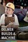 Delmer Builds a Machine poszter