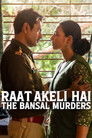 Raat Akeli Hai: The Bansal Murders poszter