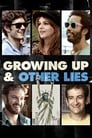 Growing Up and Other Lies poszter