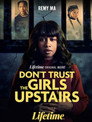 Don't Trust the Girls Upstairs poszter