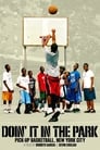Doin' It in the Park: Pick-Up Basketball, NYC poszter
