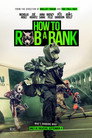 How to Rob a Bank poszter