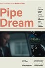 Pipe Dream poszter