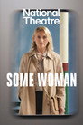 National Theatre at Home: Some Woman poszter