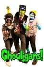 The Ghouligans! Super Show!