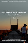 La Periferia d'Acciaio poszter