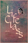 Life Class poszter