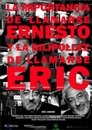 La importancia de llamarse Ernesto y la gilipollez de llamarse Eric