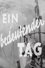 Ein bedeutender Tag