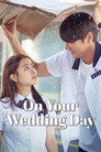 On Your Wedding Day poszter