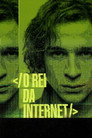 O Rei da Internet poszter