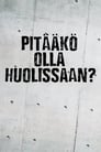 Pitääkö olla huolissaan?