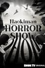 Naokiman Horror Show