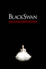 Black Swan: Metamorphosis poszter