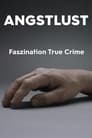 Lust for Fear - True Crime Fascination poszter