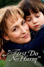 ...First Do No Harm poszter