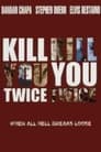 Kill You Twice poszter