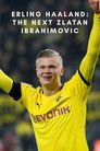 Erling Haaland: The Next Zlatan Ibrahimovic poszter