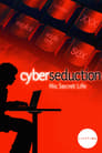 Cyber Seduction: His Secret Life poszter