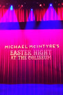 Michael McIntyre's Easter Night at the Coliseum poszter