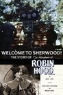 Welcome to Sherwood! The Story of 'The Adventures of Robin Hood'