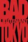 Bad Lieutenant: Tokyo poszter