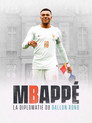 Mbappé, la diplomatie du ballon rond poszter