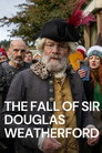The Fall of Sir Douglas Weatherford poszter